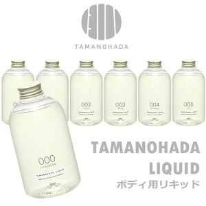 TAMANOHADA ^}mn_NCbh {fB\[v 540ml6  ʂ̔Ό ^}mn_ {fB\[v I[KjbN i` ΂Ό  TAMANOHADA LIQUID Mtg v[g