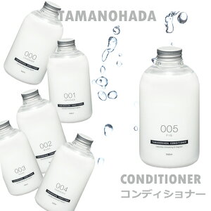 TAMANOHADA ^}mn_ RfBVi[ CONDITIONER 540ml6  A{KhICz ʂ̔Ό ^}mn_ X RfBVi[ I[KjbN i` ێ A{Khz Mtg v