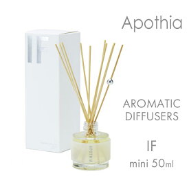 Apothia Los Angeles アポーシア AROMATIC DIFFUSERS MINI IF イフ 50mlリードディフューザー 芳香剤 部屋 玄関 寝室 インテリア アロマ ルーム フレグランス 香り 匂い プレゼント 海外 ブランド フレグランス Made in USA