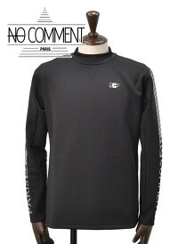 【新生活応援 11000円】ノーコメントパリ　　NO COMMENT PARIS モックネックTシャツ メンズ 長袖カットソー ブラック 袖ロゴプリント モノグラム ポリエステルストレッチ 速乾 国内正規品 でらでら 公式ブランド