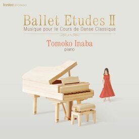 バレエ CD 稲葉智子 BALLET ETUDES 2 Musique pour le Cours de Danse Classique レッスン