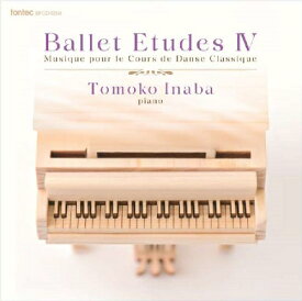 バレエ CD 稲葉智子 BALLET ETUDES 4 Musique pour le Cours de Danse Classique レッスン