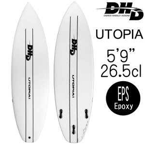 DHD T[t{[h [gsA G|LV f 5'9"×18 3/4"×2 5/16" 26.5L / DHD Utopia EPS Model
