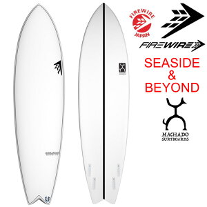 t@C[C[ T[t{[h V[TCh rh u}`hf / Firewire Machado Surfboards Seaside  Beyond Model