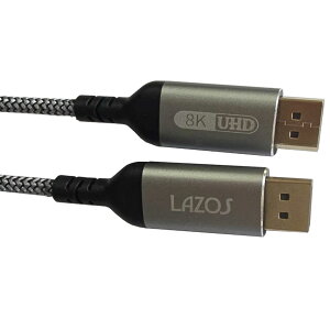 Lazos (L-DPDP-20) DisplayPort�P�[�u�� 2m DP2.0 8K/60Hz�Ή�