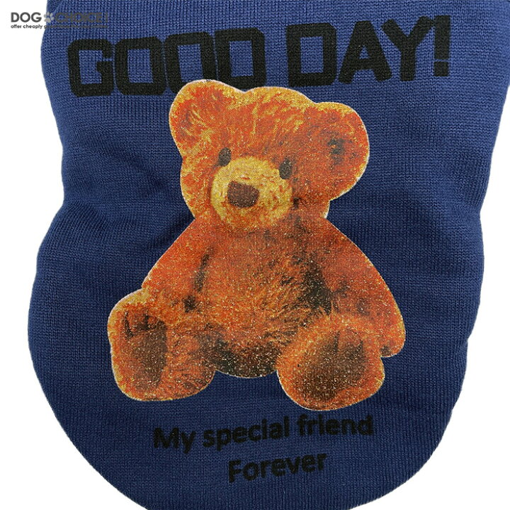 楽天市場 犬服 ドッグウェア 送料無料 トレーナー 秋冬モデル Good Day クマのイラストトレーナー トレーナー クマ 熊 ベア 部屋着 抜け毛防止 ペット服 春服 夏服 秋服 冬服 犬の服 犬服と猫グッズのお店 Dogchoice