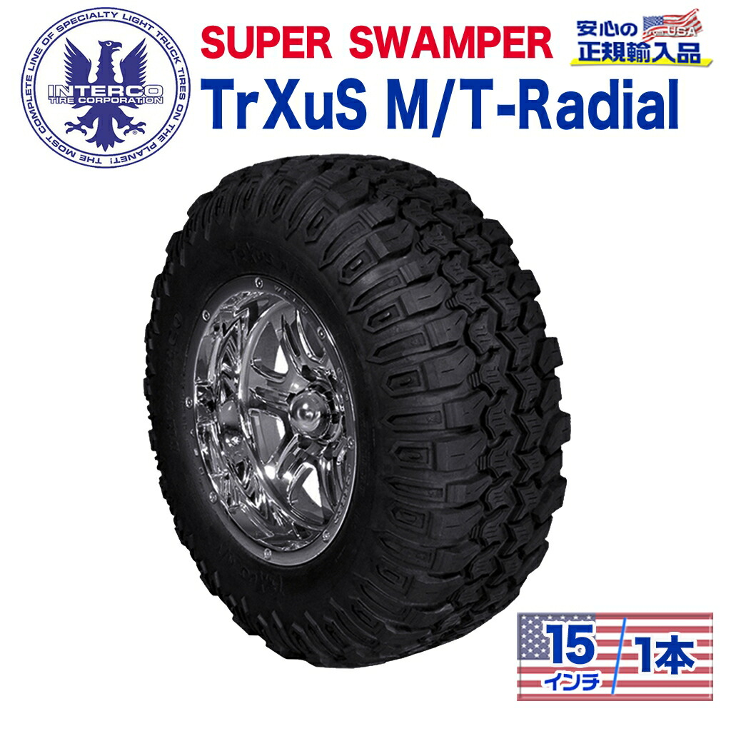 <BR>タイヤ1本<BR>SUPER SWAMPER (スーパースワンパー) TrXuS M T - Radial (トラクサス ラジアル)<BR>31x10.5R15LT ブラックレター ラジアル 店内全品対象