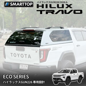 �ySMARTTOP���K�i�z ECO�V���[�Y �L���m�s�[ �O���X�t�@�C�o�[FRP TOYOTA �n�C���b�N�X GUN226 ��ZAdventure��t�s��