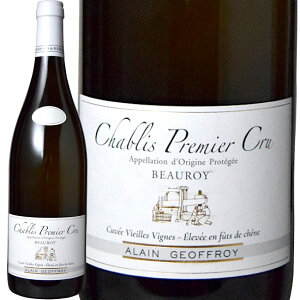 VuEv~GENE{[ELFEBGCEB[jEI[NMn (h[kEAEWt)@Chablis 1er Cru Beauroy Cuvee Vieilles Vignese (Alain Geoffroy)@tX u