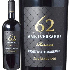 AjFT[IEZbT^hDGE[@ [2017] (TE}c@[m)@Anniversario 62 Primitivo di Manduria Riserva (San Marzano vini S.p.A.)@C^A v[A Tg v~eB[H fB