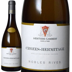 �N���[�Y�E�G���~�^�[�W���E�m�[�u���E�����E�u���� (�J�[���E�h�E�^��)�@Crozes Hermitage Nobles Rives Blanc (Cave de Tain)�@�t�����X �R�[�g�E�f���E���[�k AOP�N���[�Y�E�G���~�^�[�W�� �� 750ml