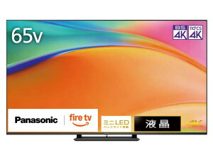 �p�i�\�j�b�N 65V�^ �t�� �e���r 4K TV-65W95B VIERA FireTV���� �~�jLED 2025�N�t���O�V�b�v���f��