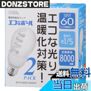 �y���������z�G�R�i�{�[��60W�`����E26�����F2���� EFA15ED/12NX2P EFA15ED/12NX2P