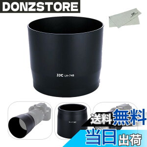 �y���������zJJC �t�� �����Y�t�[�h Canon RF 100-400mm F5.6-8 IS USM & Canon EF 70-300mm F4-5.6 IS II USM �����Y �p ET-74B �݊�