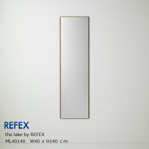 REFEX���t�F�N�X�~���[thelakebyREFEX�ؐ��t���[��ML40140W404×H1410×D15mm[�Ǌ|���~���[�p���_���X�E���K�X�|�[�c�~���[���t��]