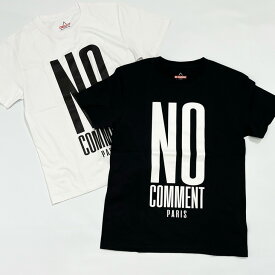 NO COMMENT PARIS (ノーコメントパリ) Tシャツ 半袖 メンズ　240520