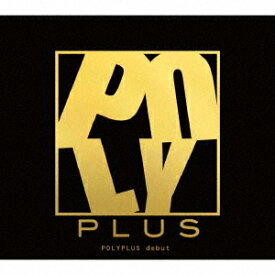 【新品】【CD】debut POLYPLUS
