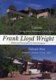 Residential Masterpieces 世界現代住宅全集 09 Frank Lloyd Wright Taliesin Spring Green，Wisconsin，U．S．A．，1911－ Taliesin West Scotts