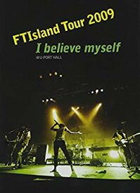 【中古】【非常に良い】FTIsland Tour 2009 -I believe myself- @ U-PORT HALL [DVD] wyw801m