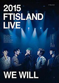 【中古】2015 FTISLAND LIVE [We Will] TOUR DVD