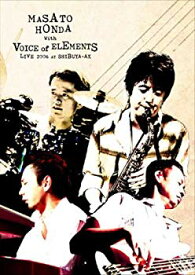 【中古】【非常に良い】MASATO HONDA with Voice Of Elements LIVE 2006 at Shibuya-AX [DVD] bme6fzu