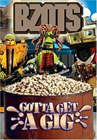 【中古】【非常に良い】Bzots: Gotta Get a Gig [DVD]
