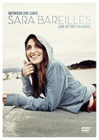 【中古】(未使用・未開封品)Between the Line: Sara Bareilles Live at Fillmore [DVD]