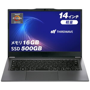 �T�[�h�E�F�[�u �m�[�g�p�\�R�� Ryzen 5 7430U ������ 16GB / SSD 500GB Windows 11 Home 14�C���` 60Hz THIRDWAVE F-14BR5A ������16GB���� 21808-4148