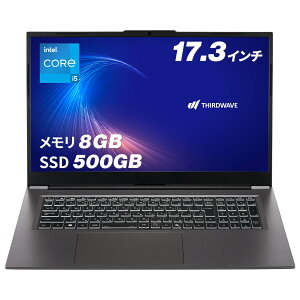 �T�[�h�E�F�[�u �m�[�g�p�\�R�� Core i5-1334U ������ 8GB / SSD 500GB Windows 11 Home 17.3�C���` 60Hz THIRDWAVE DX-17RP5A ������8GB���� 22340-4638