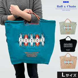 【送料無料】 【即納】 Ball＆Chain ボールアンドチェーン 正規品 Native Lサイズ ネイティブ バッグ ショッピングバッグ エコバッグ トートバッグ ショルダー 刺繍 ギフト 301107 san hideaki mihara