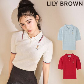 リリーブラウン LILY BROWN トップス 24春夏 サングラスLily Bearポロニットプルオーバー 7月中旬～8月上旬予約 半袖 ミドル丈 ポロシャツ サマーニット 襟 lwnt242039