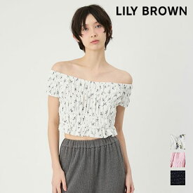 【毎日出荷中】【即納】 リリーブラウン LILY BROWN トップス 26春夏 シャーリングカットトップス 半袖 ミドル丈 lwct264020