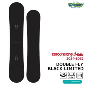 24-25 011 Artistic DOUBLE FLY BLACK LIMITED ゼロワンワンアーティスティック ダブルフライ ブラックリミテッド キャンバー グラトリ スノーボード 板 正規品