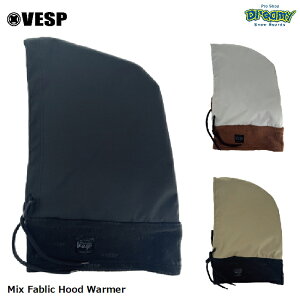 VESP ׃Xv Mix Fablic Hood Warmer VPMN1011A ~bNXt@ubNt[hEH[}[ i{[jbg G{Xt[X oNo Xm[{[h Ki