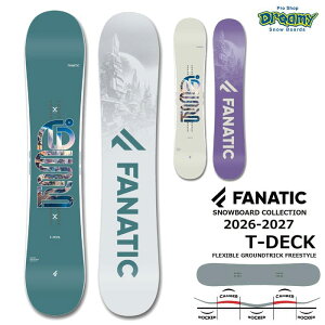 26-27 FANATIC T-DECK 139/143/147/150/153/157 V�_�u���L�����o�[ �c�C���`�b�v �O���g�� �t���[�X�^�C�� �t�@�i�e�B�b�N �e�B�[�f�b�L �X�m�[�{�[�h �� ���K�i