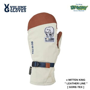 VOLUME GLOVES {[O[u mk11g04 v MITTEN KING " LEATHER LINE " [ GORE-TEX ] YUKI Xm[O[u 24-25f Ki
