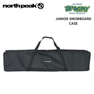 23-24 north peak m[Xs[N JUNIOR SNOWBOARD CASE {[hP[X Xm[{[h LbY WjA qp EFAAAu[cAANZT[Ȃǎ[ g[gobO^Cv BK NP-5049 Ki