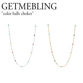 ゲットミーブリング ネックレス GETMEBLING レディース color balls choker カラー ボール チョーカー SILVER シルバー GOLD ゴールド 韓国アクセサリー 301100596 ACC
