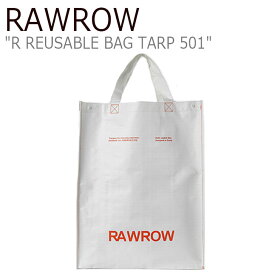 ロウロウ トートバッグ RAWROW R REUSABLE BAG TARP 501 R リユーサブル バッグ タープ 501 WHITE ホワイト バッグ