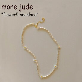 モア ジュード ネックレス more jude レディース flower5 necklace フラワー5 ネックレス WHITE ホワイト 韓国アクセサリー 301198812 ACC