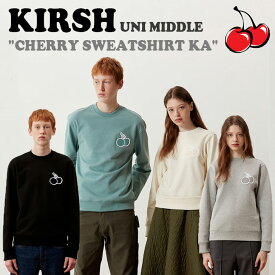 キルシー トレーナー KIRSH 正規販売店 UNI MIDDLE CHERRY SWEATSHIRT KA ユニ ミドル チェリー スウェットシャツ BEIGE ベージュ GRAY グレー GREEN グリーン BLACK ブラック FKPMCTA781M ウェア