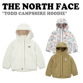 ノースフェイス アウター THE NORTH FACE 男の子 女の子 K'S TODD CAMPSHIRE HOODIE キッズ トッド キャンプシェア フーディー WHITE ホワイト LIGHT PINK ライト ピンク KHAKI カーキ NJ4FM91S/T/U ウェア【中古】未使用品