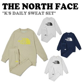 ノースフェイス スウェット セットアップ THE NORTH FACE 男の子 女の子 K'S DAILY SWEAT SET キッズ デイリー スウェットセット LIGHT BEIGE OATMEAL DARK NAVY MELANGE GREY NM5MN04S/T/U/V ウェア 【中古】未使用品