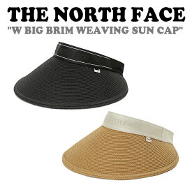 ノースフェイス キャップ THE NORTH FACE レディース W BIG BRIM WEAVING SUN CAP ビッグ ブリム ウェービング サンキャップ LIGHT BEIGE ライト ベージュ BLACK ブラック NE3CP10A/B ACC 【中古】未使用品