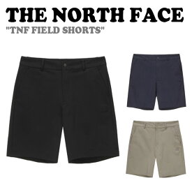 ノースフェイス ハーフパンツ THE NORTH FACE メンズ レディース TNF FIELD SHORTS フィールド ショーツ BLACK ブラック DARK NAVY ダークネイビー DARK BEIGE ダークベージュ NS6KN00A/B/C ウェア 【中古】未使用品