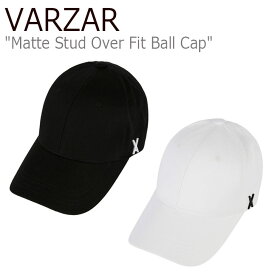 バザール キャップ VARZAR 正規販売店 メンズ レディース Matte Stud Over Fit Ball Cap マット スタッド オーバーフィット ボールキャップ BLACK ブラック WHITE ホワイト varzar645/6 ACC
