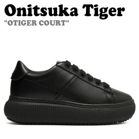 オニツカタイガー スニーカー Onitsuka Tiger メンズ レディース OTIGER COURT コート BLACK ブラック 1182A621-001 シューズ