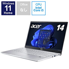 Acer(エイサー) ノートパソコン Swift 3 ピュアシルバー SF314-511-WF58Y/S ［14.0型 /Windows11 Home /intel Core i5 /無し /メモリ：8GB /SSD：512GB /2022年1月モデル］ SF314511WF58YS