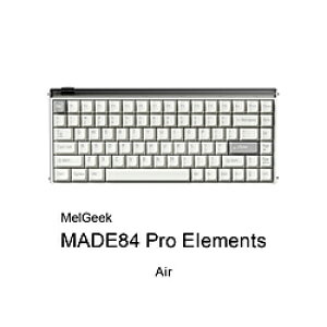 MelGeek MADE84 Pro Elements air MADE84PT0204