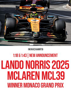 Minichamps ~j`vX 1/18 ~jJ[ W v|[Vf 2025N5iRGP Df }N[ F1 McLAREN - F1 MCL39 TEAM MCLAREN No.4 WINNER MONACO GP 2025 LANDO NORRIS hEmX